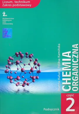 Chemia organiczna Podręcznik Część 2 - Outlet - Bożena Kałuża, Feliksa Kamińska