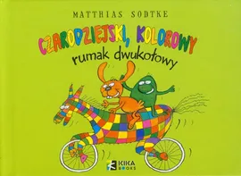 Nulik i Poloniusz Czarodziejski kolorowy rumak dwukołowy - Matthias Sodtke