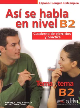 Asi se habla en nivel B2 /Edelsa - Anna Turza Ferré, Vanessa Coto Bautista