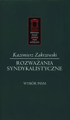Rozważania syndykalistyczne - Kazimierz Zakrzewski