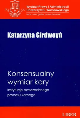 Konsensualny wymiar kary - Outlet - Katarzyna Girdwoyń