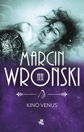 Kino Venus - Marcin Wroński