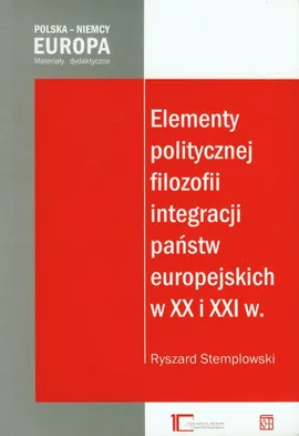 Elementy politycznej filozofii integracji państw europejskich w XX i XXI w. - Ryszard Stemplowski