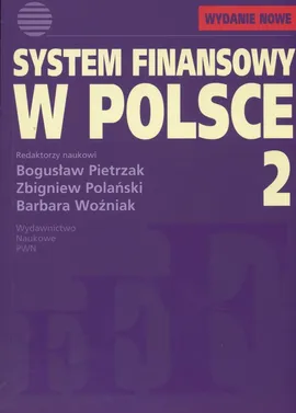 System finansowy w Polsce Tom 2 - Bogusław Pietrzak, Zbigniew Polański, Barbara Woźniak