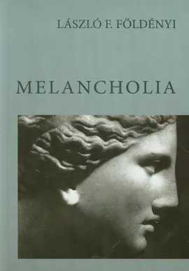 Melancholia - Foldenyi Laszlo F.