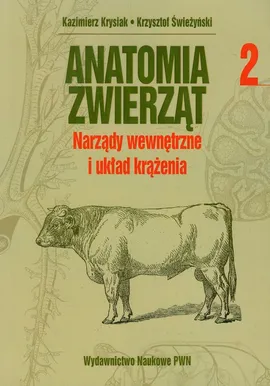 Anatomia zwierząt Tom 2 - Outlet - Kazimierz Krysiak, Krzysztof Świeżyński