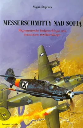 Messerschmitty nad Sofią - Stojan Stojanow