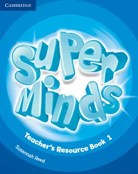 Super Minds 1 Teacher's Resource Book with CD - Susannah Reed