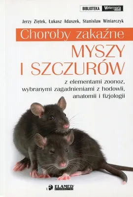 Choroby zakaźne myszy i szczurów - Łukasz Adaszek, Stanisław Winiarczyk, Jerzy Ziętek