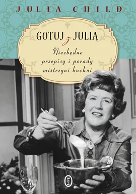 Gotuj z Julią - Outlet - Julia Child