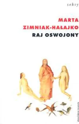 Raj oswojony - Marta Zimniak-Hałajko