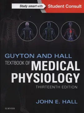Guyton and Hall Textbook of Medical Physiology - Hall John E.