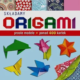 Składamy origami Proste modele - Lisa Miles, Jennifer Sanderson