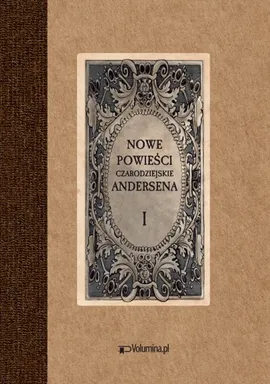 Nowe powieści czarodziejskie Tom 1 i 2 - Andersen Hans Christian