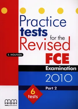 Practice Tests FCE 2010 - E. Moutsou