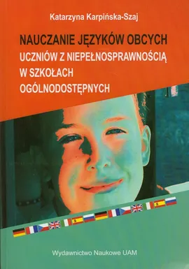 Nauczanie języków obcych uczniów z niepełnosprawnością w szkołach ogólnodostępnych - Katarzyna Karpińska-Szaj