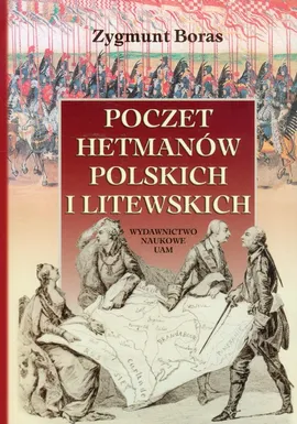 Poczet hetmanów polskich i ksiażąt litewskich - Zygmunt Boras