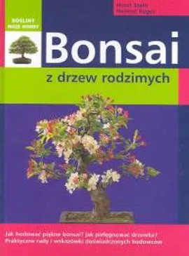 Bonsai z drzew rodzimych - Helmut Ruger, Horst Stahl