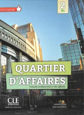 Quartier D'affaires 2 poziom B1 Podręcznik - Delphine Jegou, Paz Rosillo Mari
