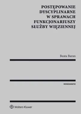 Postępowanie dyscyplinarne w sprawach funkcjonariuszy Służby Więziennej - Beata Baran