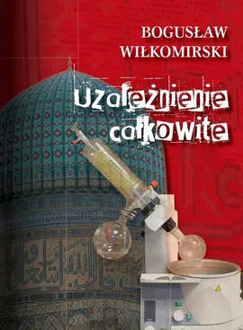 Uzależnienie całkowite - Outlet - Bogusław Wiłkomirski