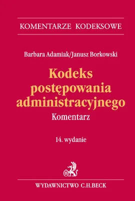 Kodeks postępowania administracyjnego Komentarz - Barbara Adamiak, Janusz Borkowski