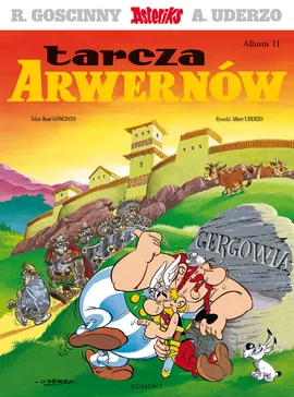 Asteriks Tarcza Arwernów Tom 11 - Rene Goscinny