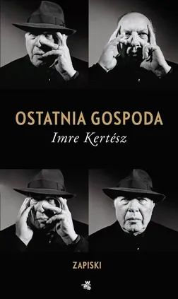 Ostatnia gospoda Zapiski - Outlet - Imre Kertesz