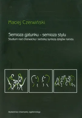 Semioza gatunku semioza stylu - Maciej Czerwiński