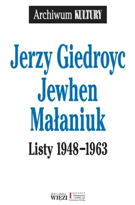 Listy 1948-1963 - Jerzy Giedroyc, Jewhen Małaniuk