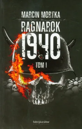 Ragnarok 1940 Tom 1 - Marcin Mortka