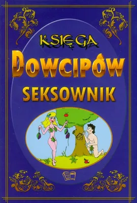 Ksiega Dowcipów Seksownik - Zbigniew Skik