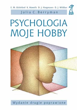 Psychologia moje hobby - Julia Berryman, David Hargreaves, Kevin Howells, Elizabeth Ockleford, Diane Wildbur