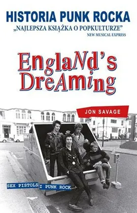 Historia Punk Rocka England's Dreaming - Outlet - Jon Savage