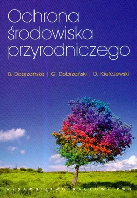 Ochrona środowiska przyrodniczego - Outlet - Bożena Dobrzańska, Grzegorz Dobrzański, Dariusz Kiełczewski