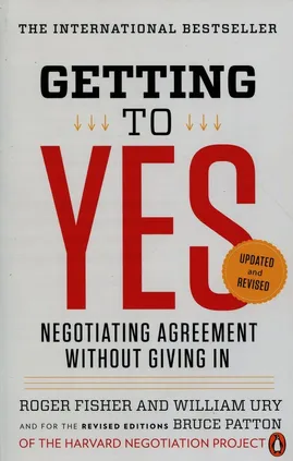 Getting to Yes - Roger Fisher, William Ury