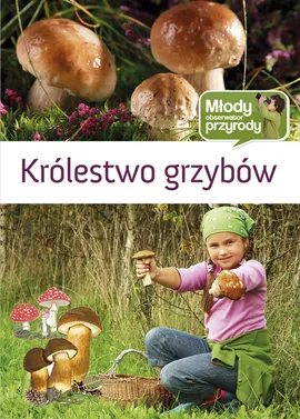 Królestwo grzybów - Hanna Będkowska