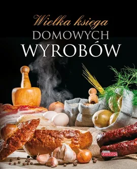 Wielka księga domowych wyrobów - Outlet