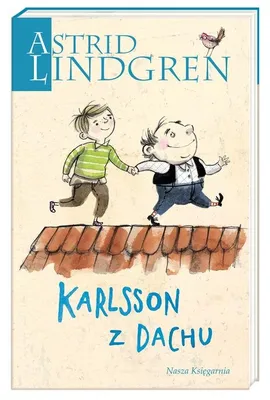 Karlsson z Dachu - Astrid Lindgren