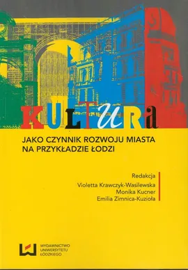 Kultura jako czynnik rozwoju miasta na przykładzie Łodzi