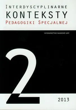 Interdyscyplinarne konteksty pedagogiki specjalnej 2/2013