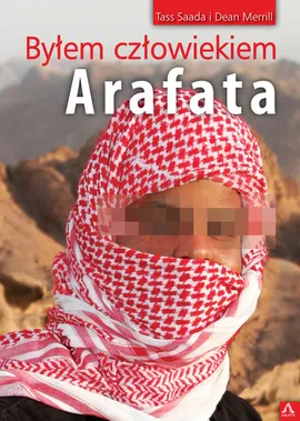 Byłem człowiekiem Arafata - Dean Merrill, Tass Saada