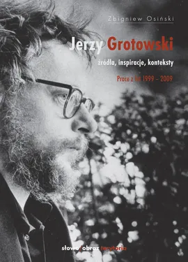 Jerzy Grotowski - Outlet - Zbigniew Osiński