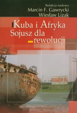 Kuba i Afryka Sojusz dla rewolucji