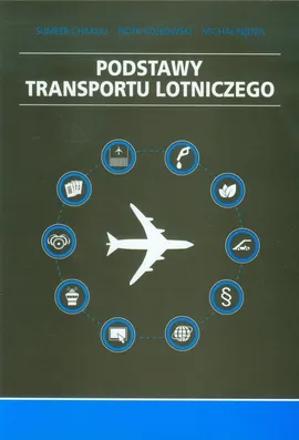 Podstawy transportu lotniczego - Outlet - Sumeer Chakuu, Piotr Kozłowski, Michał Nędza