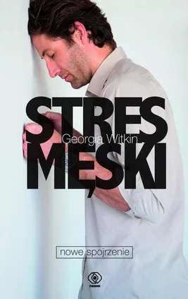 Stres męski - Georgia Witkin