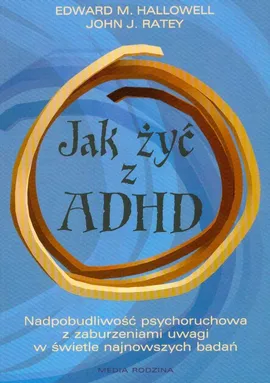 Jak żyć z ADHD - Outlet - Hallowell Edward M., Ratey John J.