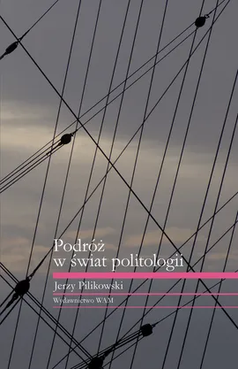 Podróż w świat politologii - Outlet - Jerzy Pilikowski