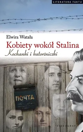 Kobiety wokół Stalina - Outlet - Elwira Watała