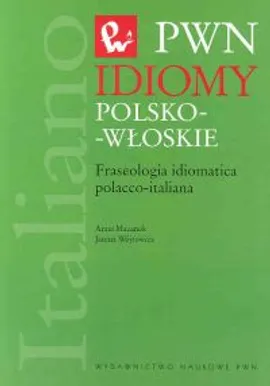 Idiomy polsko-włoskie - Outlet - Anna Mazanek, Janina Wójtowicz